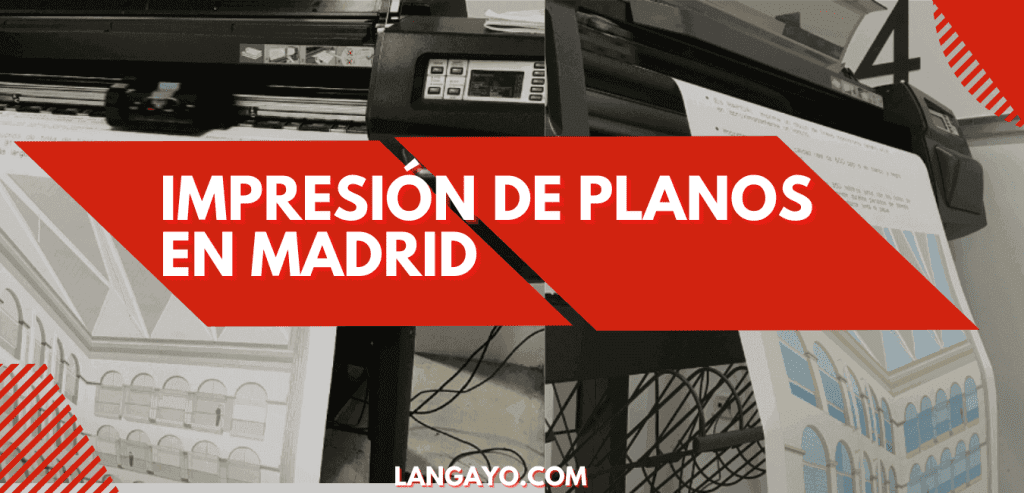 IMPRESIÃ“N DE PLANOS EN MADRID (1)